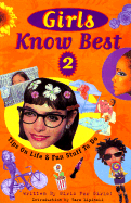 Girls Know Best 2: Tips on Life and Fun Stuff to Do
