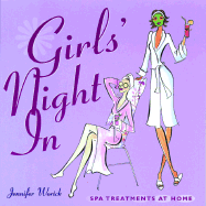 Girls' Night in: Spa Treatments at Home - Worick, Jennifer