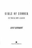 Girls of Summer: In Their Own League - Browne, Lois