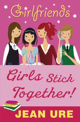 Girls Stick Together! - Ure, Jean