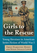 Girls to the Rescue: Young Heroines in American Series Fiction of World War I