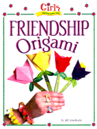 Girls Wanna Have Fun: Friendship Origami