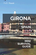 Girona Mini Survival Guide