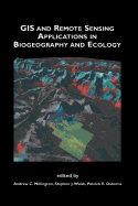 GIS and Remote Sensing Applications in Biogeography and Ecology