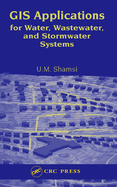 GIS Applications for Water, Wastewater, and Stormwater Systems