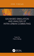 GIS-Based Simulation and Analysis of Intra-Urban Commuting