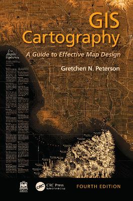 GIS Cartography: A Guide to Effective Map Design - Peterson, Gretchen N