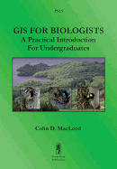 GIS for Biologists: A Practical Introduction for Undergraduates