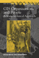 Gis, Organisations and People: A Socio-Technical Approach