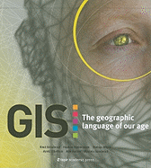 GIS: The Geographic Language of Our Age