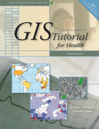 GIS Tutorial for Health: Third Edition