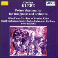 Giselher Klebe: Poma drammatico for Two Pianos and Orchestra - Christian Kohn (piano); Silke-Thora Matthies (piano); SWR Baden-Baden and Freiburg Symphony Orchestra; Peter Ruzicka (conductor)