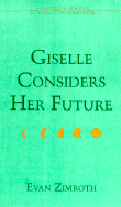 Giselle Considers Her Future