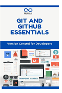 Git and Github Essentials: Version Control for Developers