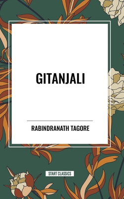 Gitanjali - Tagore, Rabindranath, Dr.