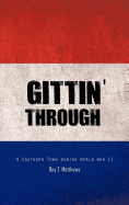 Gittin' Through: A Southern Town During World War II