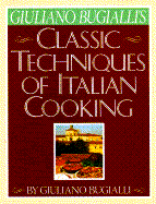 Giuliano Bugialli's Classic Techniques of Italian Cooking
