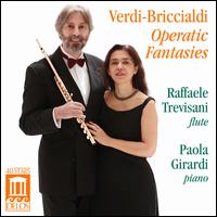 Giulio Briccialdi: Verdi Operatic Fantasies - Paola Girardi (piano); Raffaele Trevisani (flute)