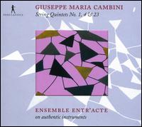 Giuseppe Maria Cambini: String Quintets Nos. 1, 4 & 23 - Ensemble Entr'Acte