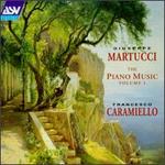 Giuseppe Martucci: The Piano Music, Vol. 1