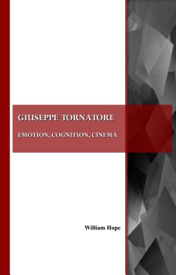 Giuseppe Tornatore: Emotion, Cognition, Cinema - Hope, William