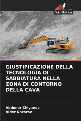 Giustificazione Della Tecnologia Di Sabbiatura Nella Zona Di Contorno Della Cava - Zhiyanov, Abdunor, and Nazarov, Aider