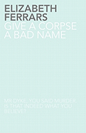 Give a corpse a bad name