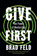 Give First: The Power of Mentorship