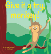 Give it a try, monkey!