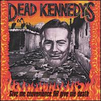 Give Me Convenience or Give Me Death [180 Gram Vinyl] - Dead Kennedys