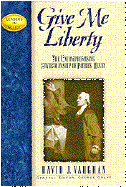 Give Me Liberty: The Christian Patriotism of Patrick Henry