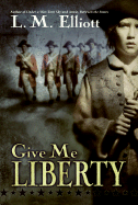 Give Me Liberty - Elliott, L M