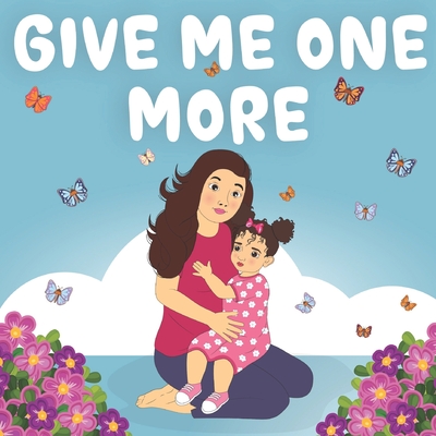 Give Me One More - Godwin, Millie (Editor), and Alexander, Eternity Simchayah