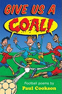 Give Us a Goal!: Poems by