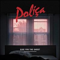 Give You the Ghost - Polia