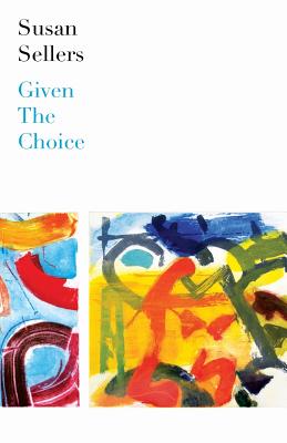 Given the Choice - Sellers, Susan