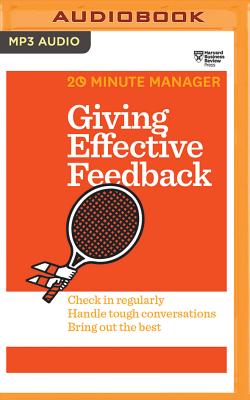 Giving Effective Feedback - Harvard Business Review, and Thomas, James Edward (Read by)
