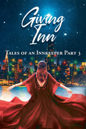 Giving Inn: Tales of an Innkeeper Part 3