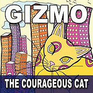 Gizmo, the Courageous Cat