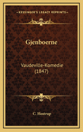 Gjenboerne: Vaudeville-Komedie (1847)