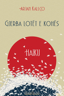 Gjerba lot?t e koh?s: Haiku