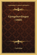 Gjongehovdingen (1860)