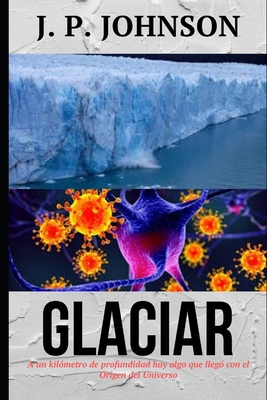 Glaciar - Pont Galm?s, Joan, and Johnson, J P