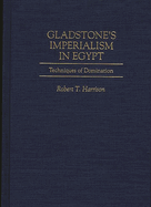 Gladstone's Imperialism in Egypt: Techniques of Domination
