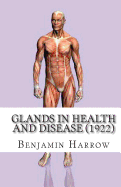 Glands in Health and Disease (1922)