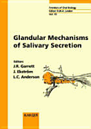 Glandular Mechanisms of Salivery Secretion - Garrett, John R (Editor), and Ekstrom, J (Editor), and Anderson, L C (Editor)