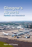 Glasgow's Airports: Renfrew and Abbotsinch