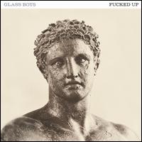 Glass Boys [LP] - Fucked Up