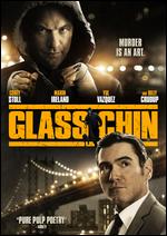 Glass Chin - Noah Buschel