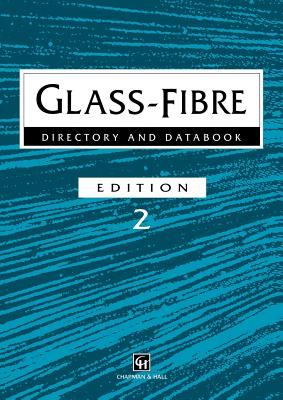 Glass-Fibre Directory and Databook - Starr, Trevor (Editor)